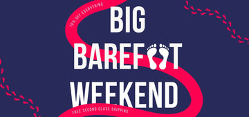 Promotional graphic reading ‘Big Barefoot Weekend’ with a bright pink path motif, footprint icons, and text highlighting 10% off everything and free second class shipping.